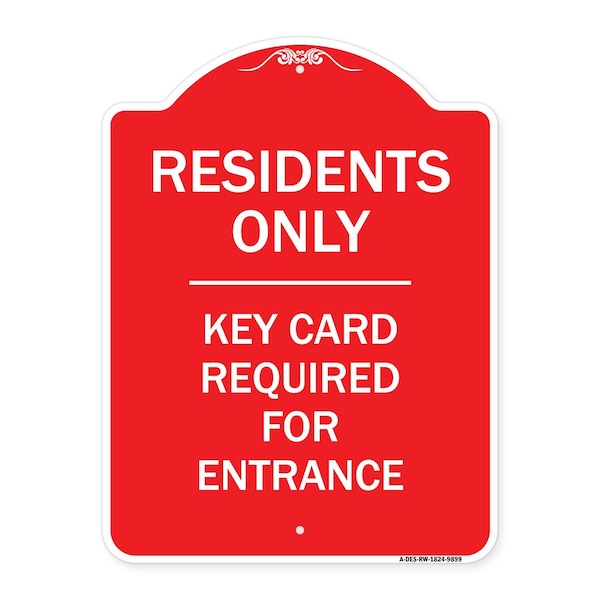Residence-only-key Card Heavy-Gauge Aluminum Architectural Sign, 24" x 18", RW-1824-9899